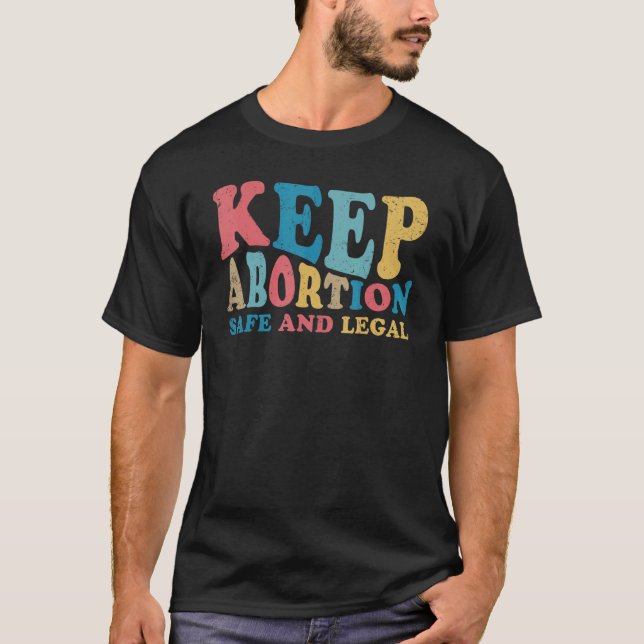 Keep Abortion Safe And Legal Pro Choice Feminist V T-Shirt (Front)