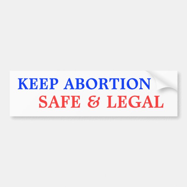 Keep Abortion Safe & Legal Bumper Sticker (Front)