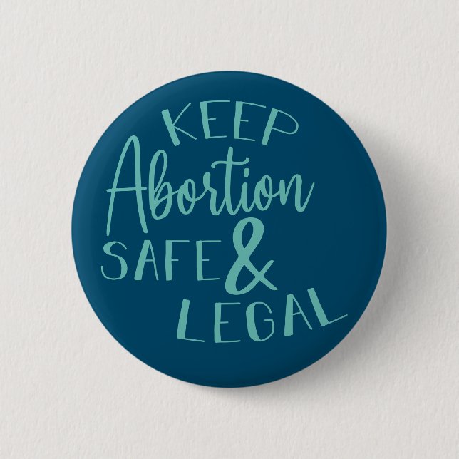 Keep Abortion Safe & Legal Pro-Choice Teal 6 Cm Round Badge (Front)
