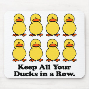 Keep All Your Ducks in a Row Mouse Pad