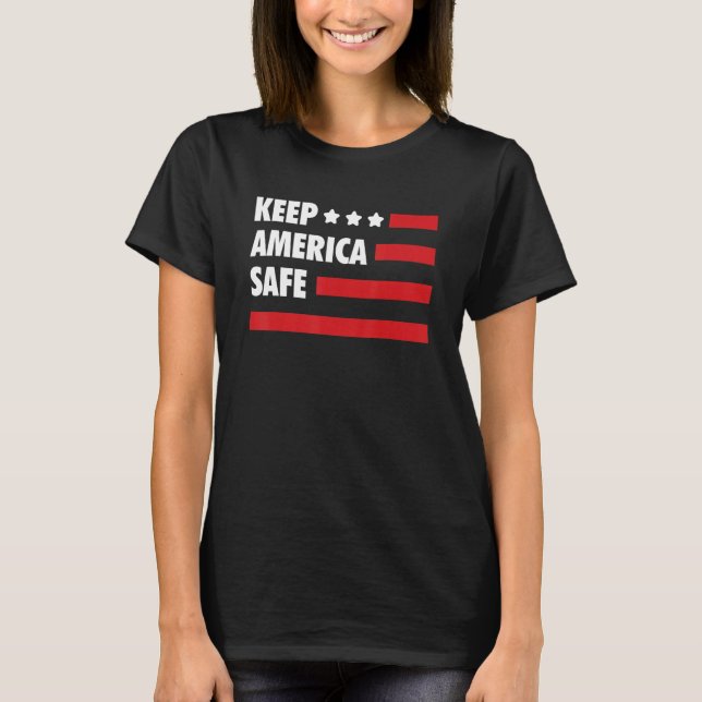 Keep America Safe 4th July 'merica America Indepen T-Shirt (Front)
