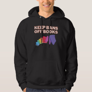Keep Bans Off Books Book Banning Pro Books Readers Hoodie