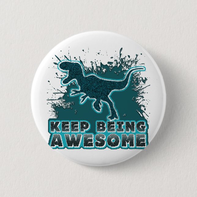 Keep Being Awesome 6 Cm Round Badge (Front)