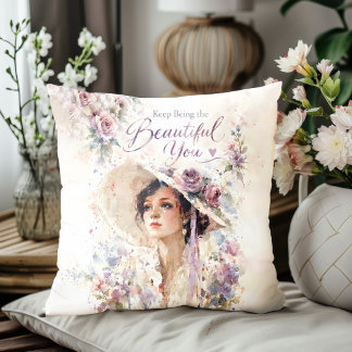 Keep Being the Beautiful You Feminine Floral Cushion