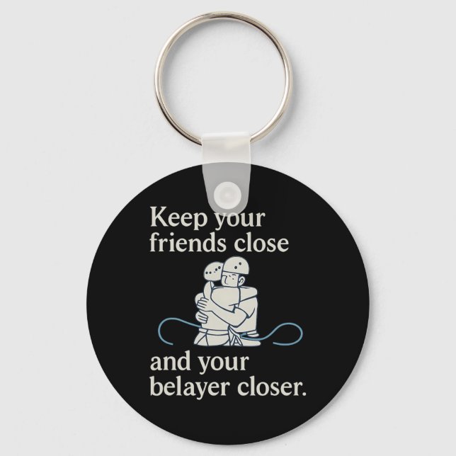 Keep Belayer Closer Climbing Gear Embrace  Key Ring (Front)