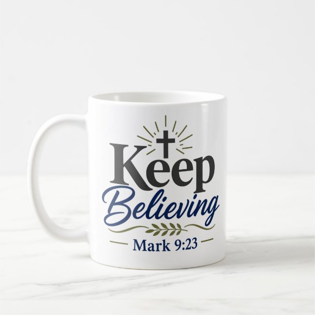 Keep Believing Daily Faith Devotional Coffee Mug (Left)