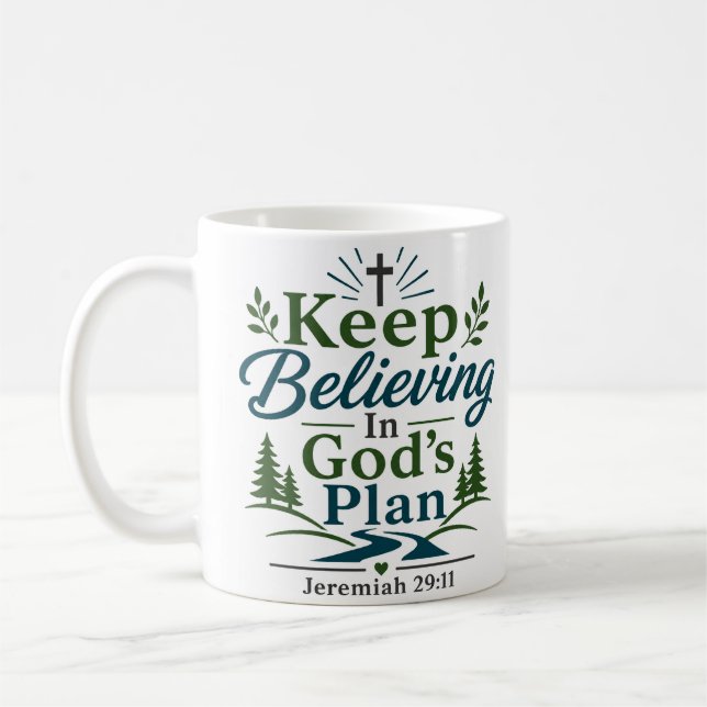 Keep Believing In God's Plan Scriptural Devotional Coffee Mug (Left)