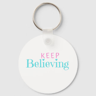 Keep Believing Key Ring