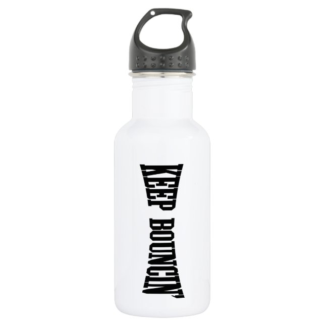 Keep Bouncin' 532 Ml Water Bottle (Front)