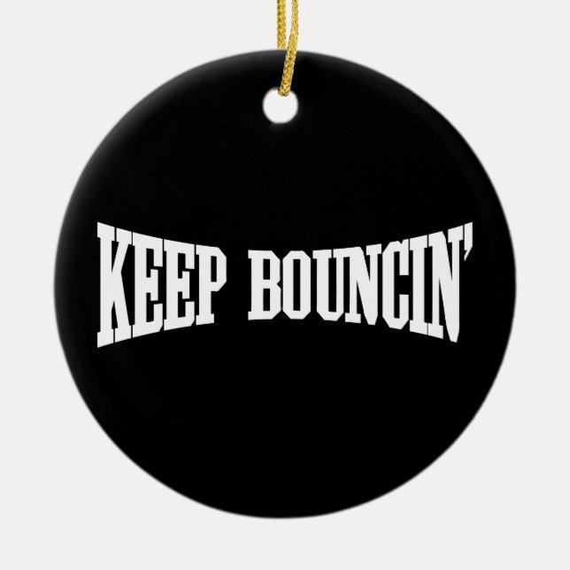 Keep Bouncin' Ceramic Tree Decoration (Front)