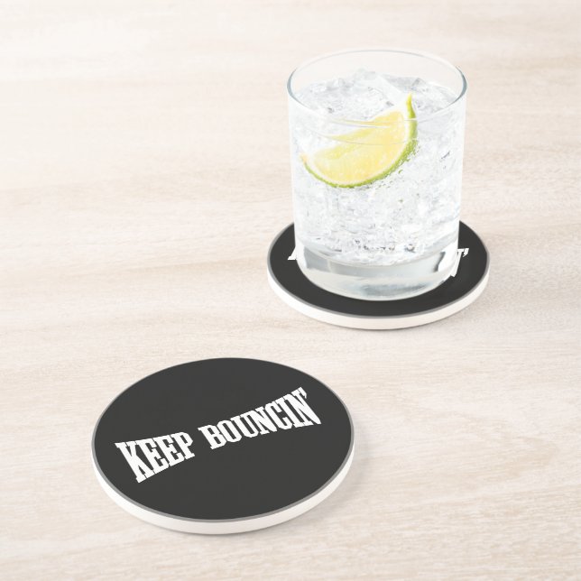 Keep Bouncin' Coaster (Side)