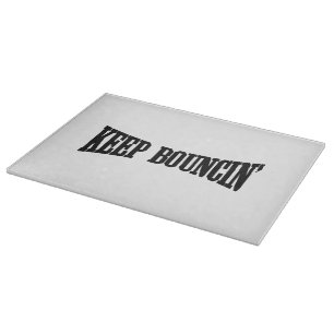 Keep Bouncin' Cutting Board