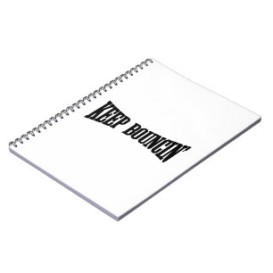 Keep Bouncin' Notebook