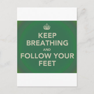 Keep Breathing and Follow Your Feet Postcard