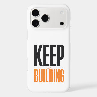 KEEP BUILDING