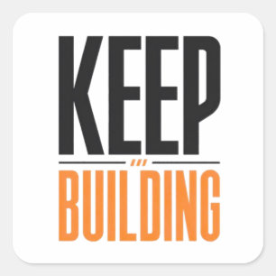 KEEP BUILDING SQUARE STICKER