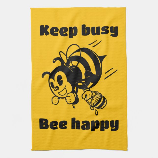 Keep Busy Be Happy Busy Bee Motivational Cartoon Tea Towel (Vertical)