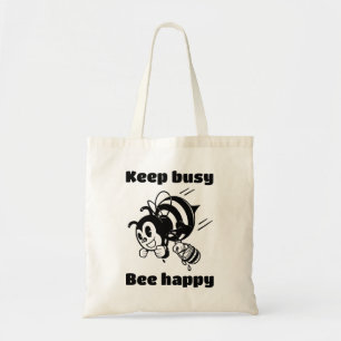 Keep Busy Be Happy Busy Bee Motivational Cartoon Tote Bag