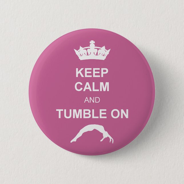 Keep cale and Tumble 6 Cm Round Badge (Front)