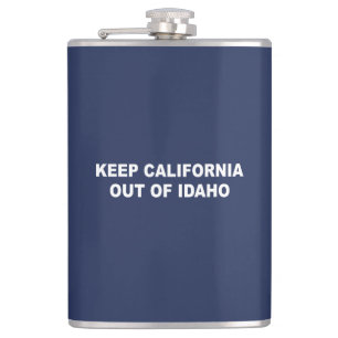 Keep California Out Of Idaho Hip Flask