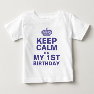 KEEP CALM 1ST BIRTHDAY BABY BOY T-Shirt