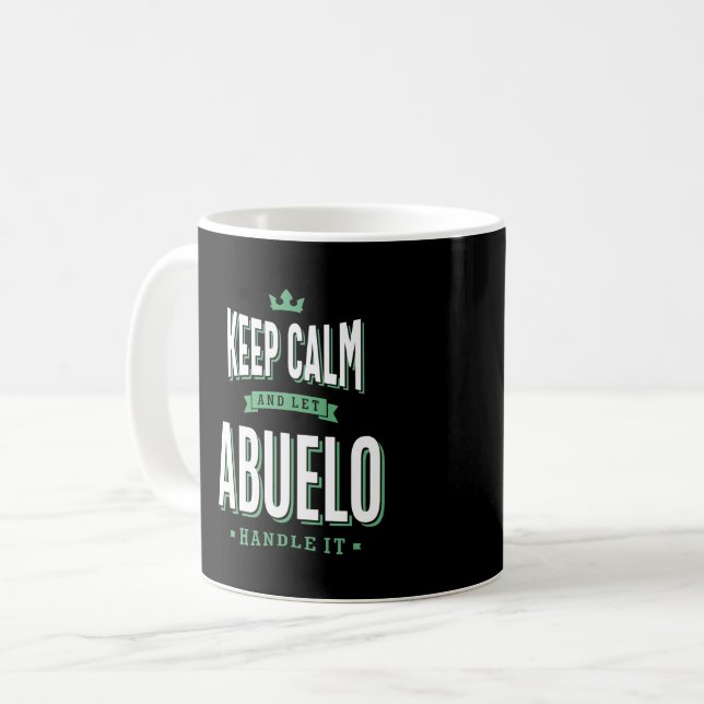 Keep Calm Abuelo Coffee Mug (Front Left)