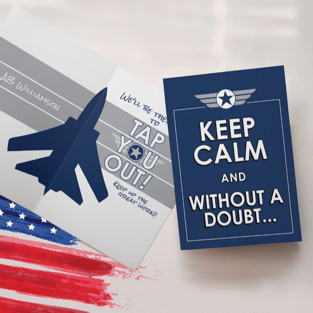 Keep Calm Air Force BMT Basic Military Training Card (Keep Calm and Without A Doubt We'll be there soon to Tap You Out Air Force Basic Training BMT Card)