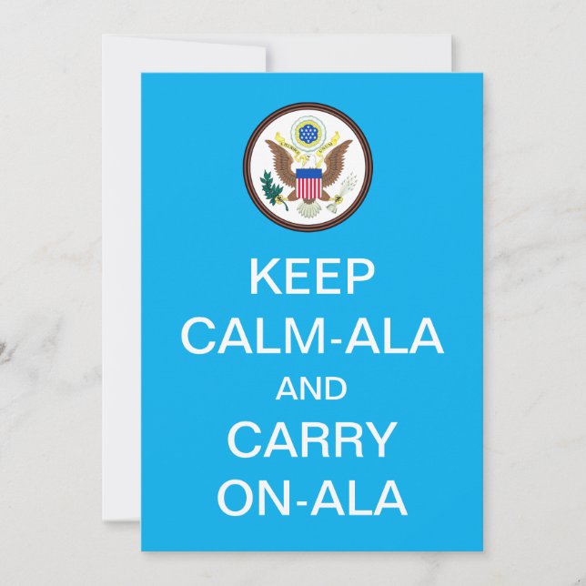 KEEP CALM-ALA and CARRY ON-ALA Fun Inauguration Invitation (Front)