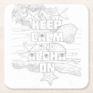 Keep Calm Aloha On Adult Colouring Paper Coaster