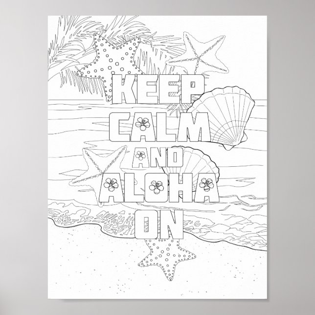 Keep Calm Aloha On Adult Colouring Poster (Front)