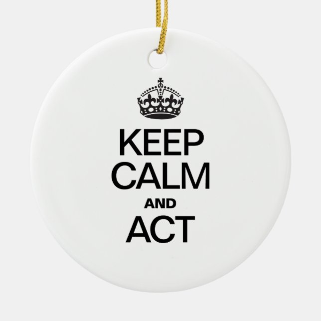 KEEP CALM AND ACT CERAMIC TREE DECORATION (Front)