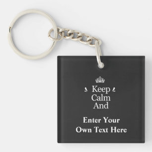 Keep Calm and Add Your Text Personalise  Keychain