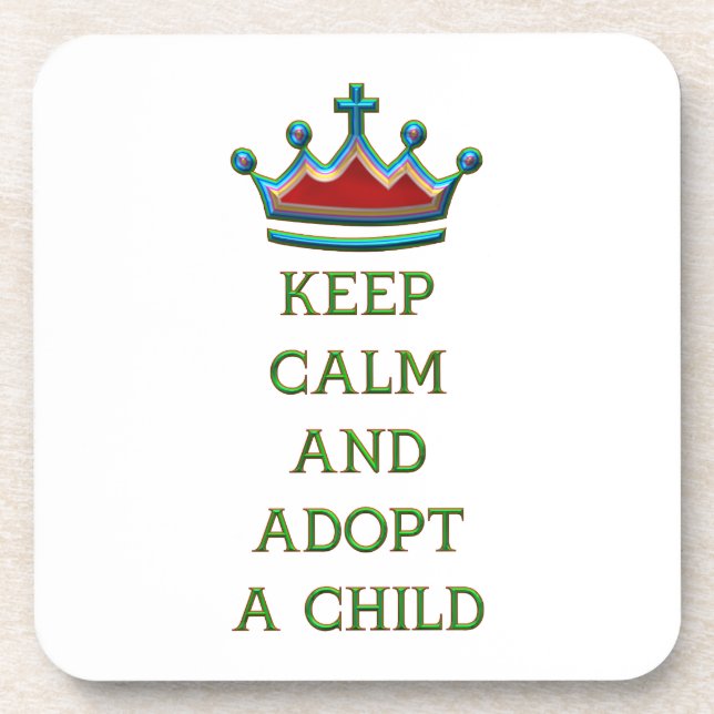 Keep Calm and Adopt a Child Coaster (Front)