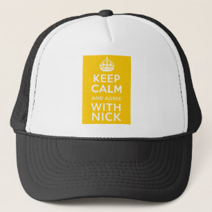 Keep Calm And Agree With Nick ~ Political U.K Trucker Hat