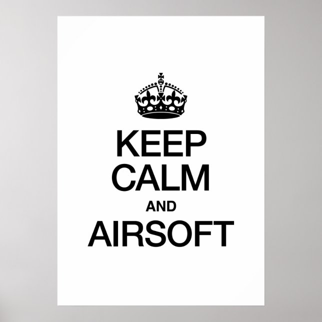 KEEP CALM AND AIRSOFT POSTER (Front)