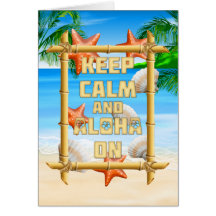 Keep Calm And Aloha On