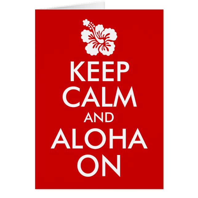 Keep Calm and Aloha On Hibiscus (Front)