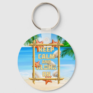 Keep Calm And Aloha On Key Ring