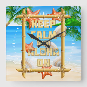 Keep Calm And Aloha On Square Wall Clock