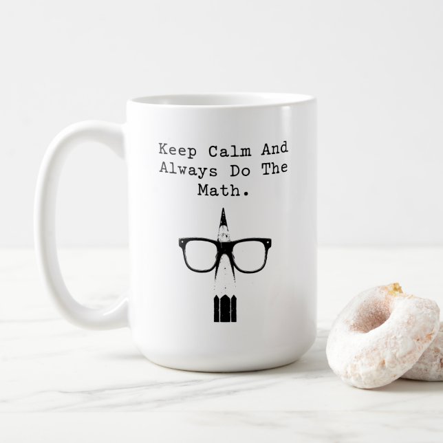 Keep Calm and Always Do The Math Fun Design Coffee Mug (With Donut)