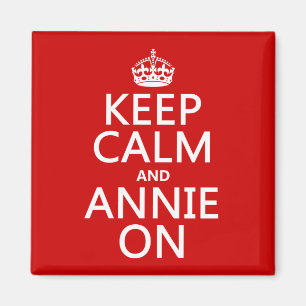 Keep Calm and Annie On Magnet