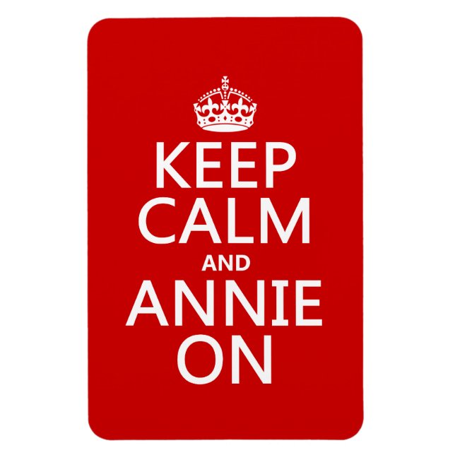 Keep Calm and Annie On Magnet (Vertical)
