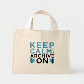 Keep Calm and Archive On (Tiny Tote) Mini Tote Bag