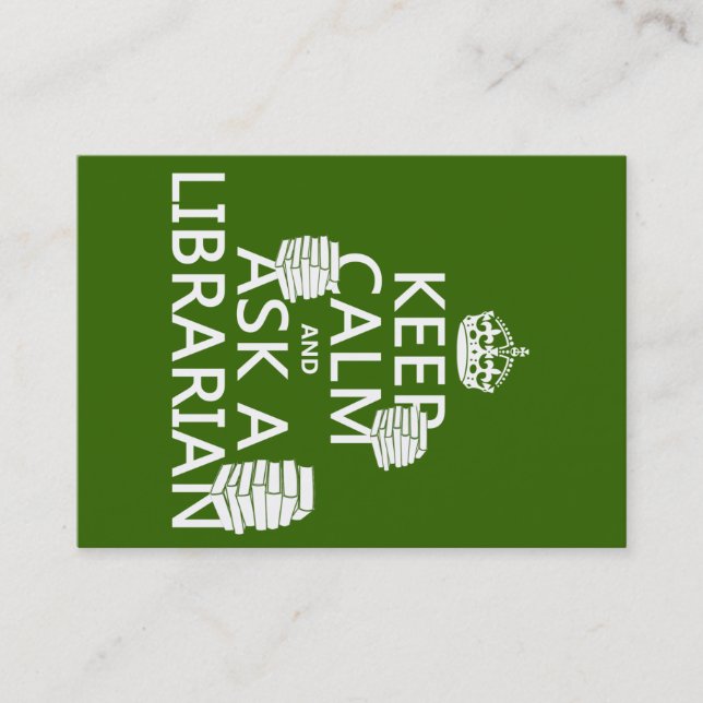 Keep Calm and Ask A Librarian (any colour) Business Card (Front)