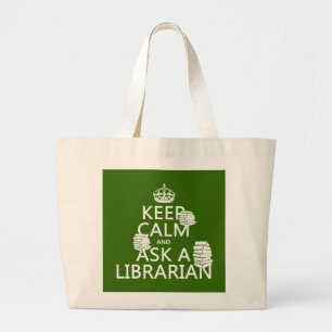 Keep Calm and Ask A Librarian (any colour) Large Tote Bag