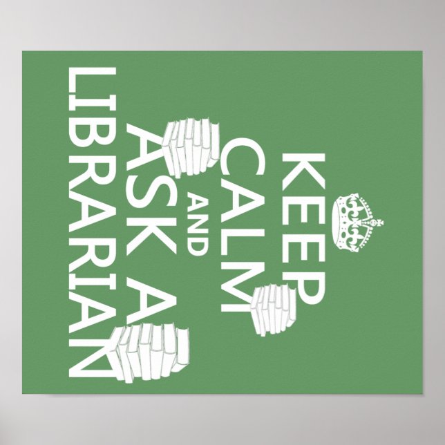 Keep Calm and Ask A Librarian Poster (Front)