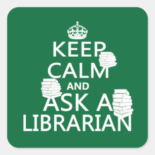 Keep Calm and Ask A Librarian Square Sticker