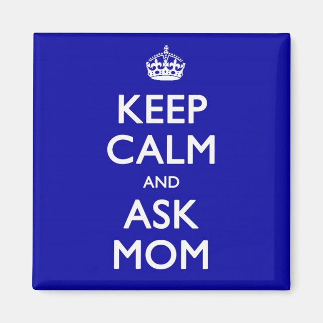 Keep Calm and Ask Mum Magnet (Front)