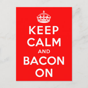 Keep Calm and Bacon On Postcard