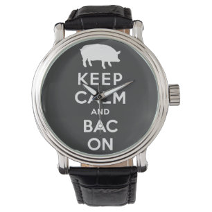 Keep calm and bacon / white watch
